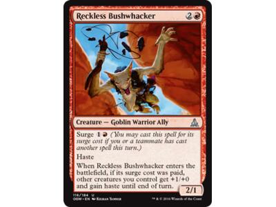 Reckless Bushwhacker
