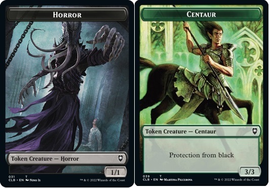 Horror Token (B 1/1)  //  Centaur Token (G 3/3 with protection from black)