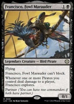 Francisco, Fowl Marauder